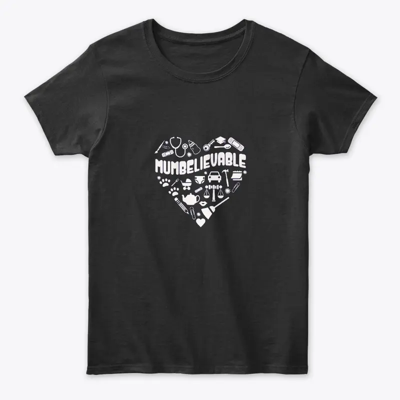 Mother's Day T-Shirt - Mumbelievable